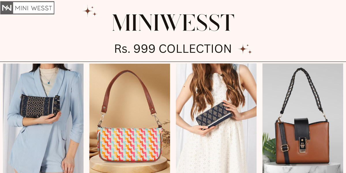 Mini Wesst Bags: Unveiling Style Under 999 Collection